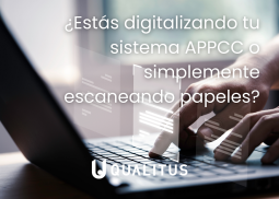 ¿Estás digitalizando tu sistema APPCC o simplemente escaneando papeles? digitalizar el APPCC
